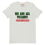 We Are All Villains